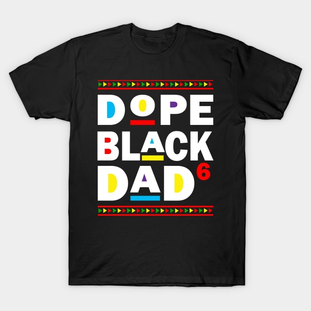 Dope black Dad6 T-Shirt by Artistry Vibes